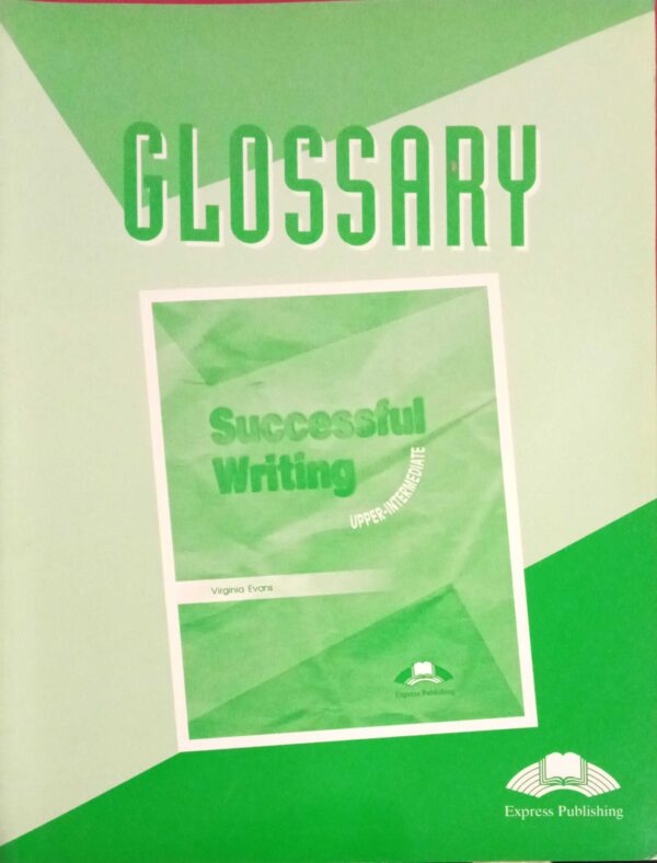 Glossary Successful Writing Upper- Intermediate