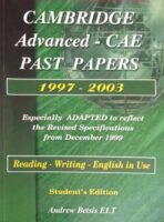 Cambridge Advanced- CAE Past Papers 1997-2003 Students Edition