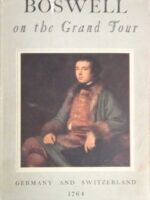Boswell on the Grand Tour Germany and Switzerland 1764