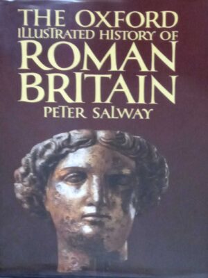 The Oxford illustrated History of Roman Britain