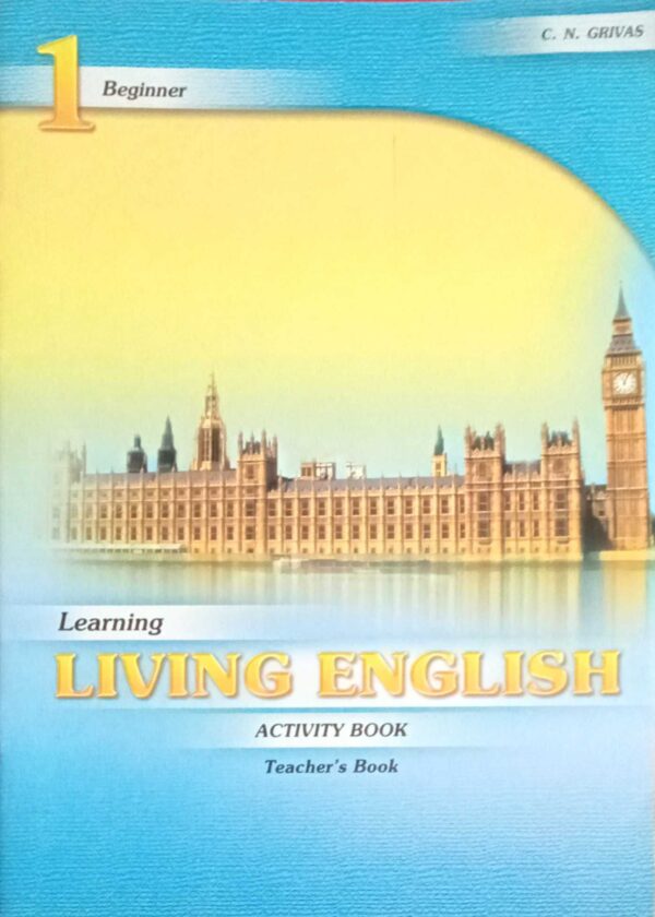 Learning Living English 1 Beginner  Activity Teacher's book