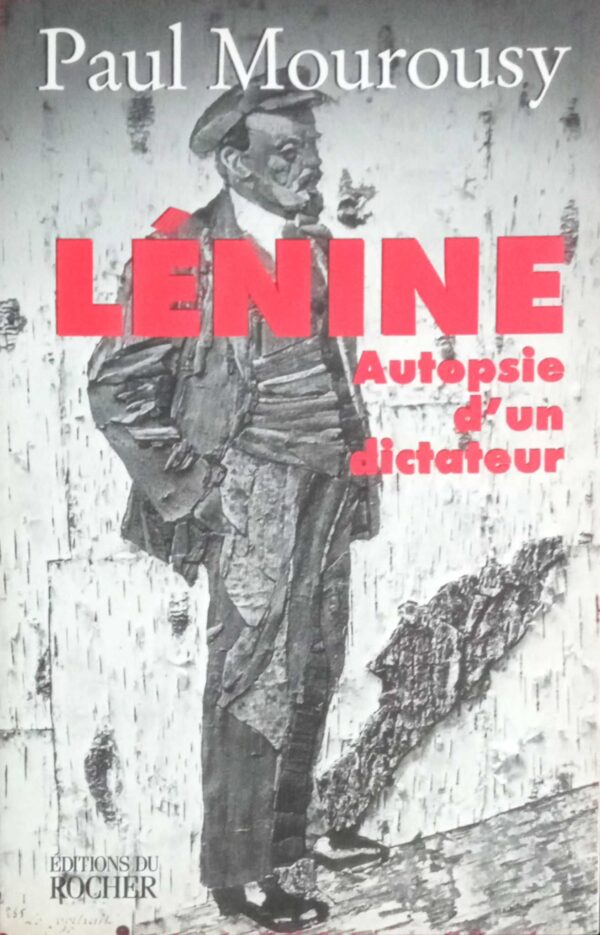 Lenine Auropsie d' un dictateur