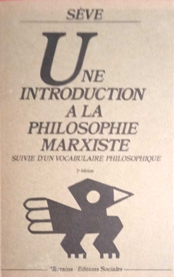 Une Introduction a la Philosophie Marxiste. Suivie d' un vocabulaire philosophique
