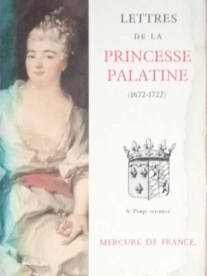 Lettres de la Prindesse Palatine