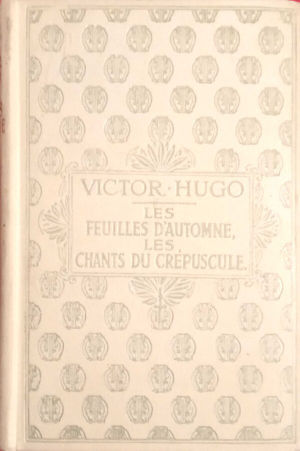 Les Feuilles d' Automhne les Chants du Crepuscule