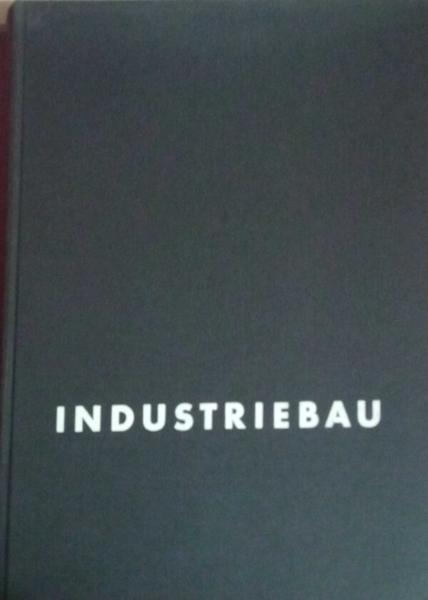 Industriebau Entwurfs und Konstruktionsatlas