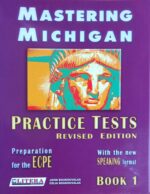 Mastering Michigan Practice Tests Preparation for the ECPE Revised Edition Book 1