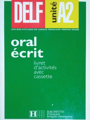 Delf unite A2 Oral escrit