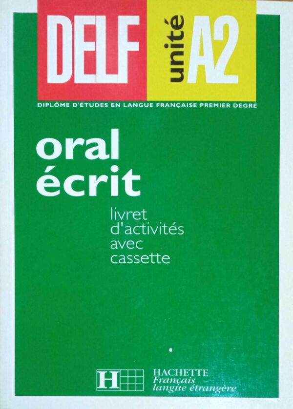 Delf unite A2 Oral escrit