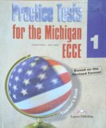 Practice Tests for the  Michigan ECCE 1 Teacher's book