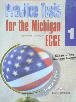 Practice Tests for the  Michigan ECCE 1 Teacher's book