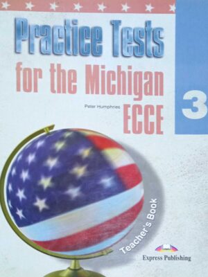 Practice Tests for the  Michigan ECCE 3 Teacher's book