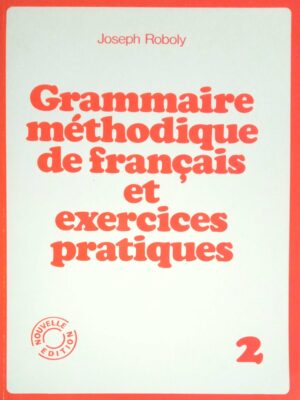 Grammaire methodique de Francais et exercices pratiques 2