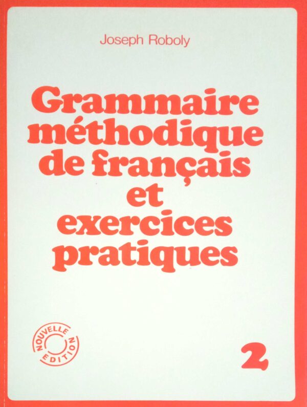 Grammaire methodique de Francais et exercices pratiques 2