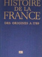 Histoire de la France de origenes a 1789