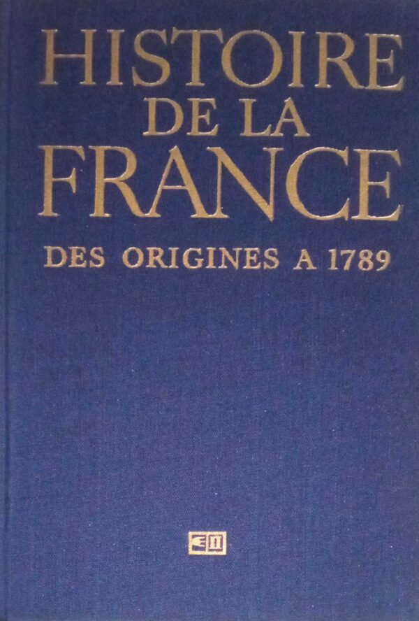 Histoire de la France  de origenes a 1789