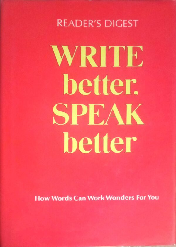 Write better, speak better How words can work wonders for you