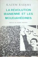 La Revolution Iranienne et les Moudjahedines