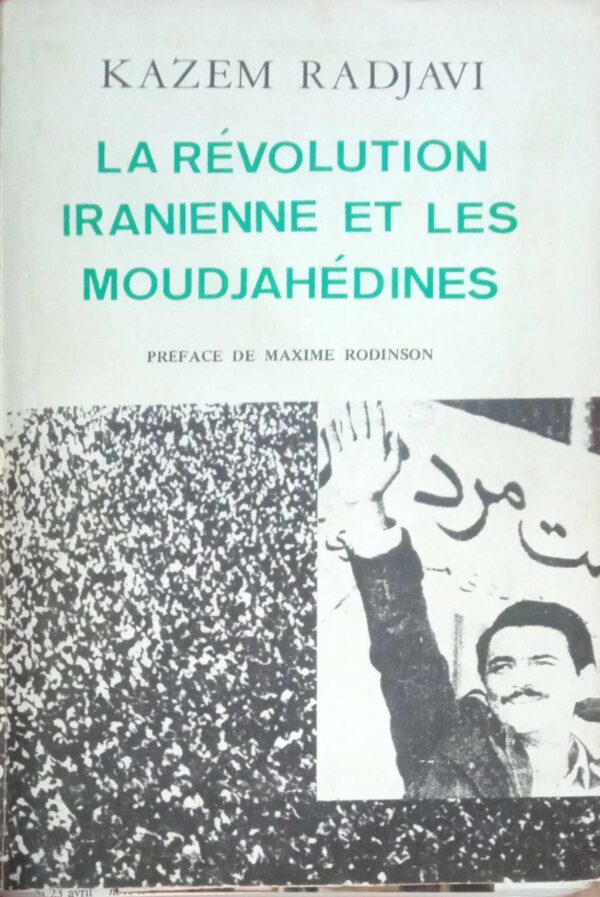 La Revolution Iranienne et les Moudjahedines
