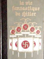 La vie fantastique d' Adolf Hitler tome 1,2,3