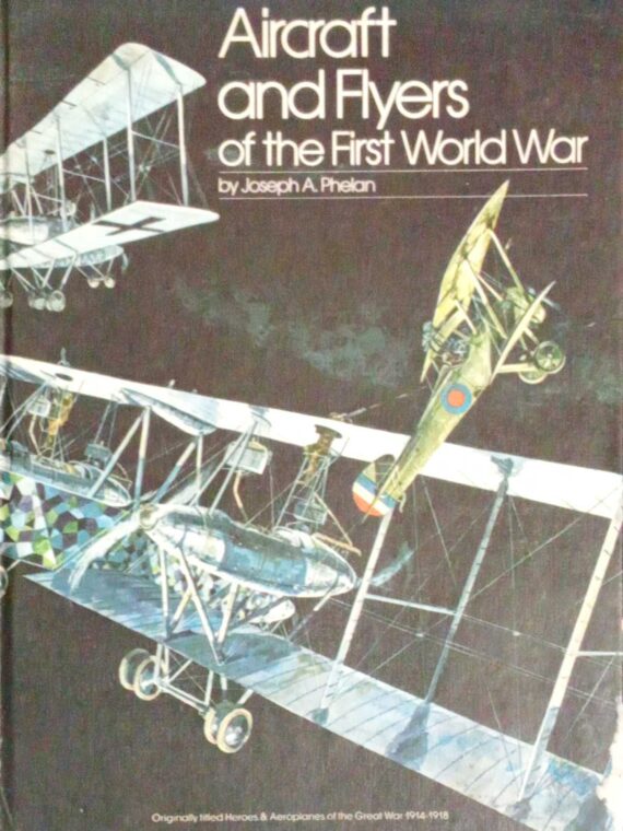 Aircraft and flyers of the fisrt world war