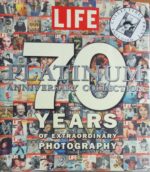 70 Years of ectraordinary Photography LIFE PLATINUM COLLECTION