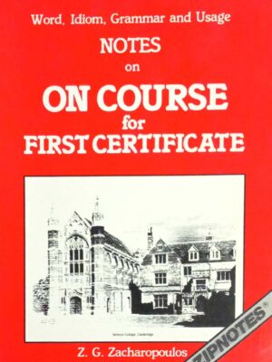 Notes on Course for first Cerificate Zipnotes
